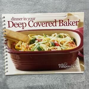 Pampered Chef Cookbook‎ Dinner in Your Deep Covered Baker Spiralbound 6"x8" 2011